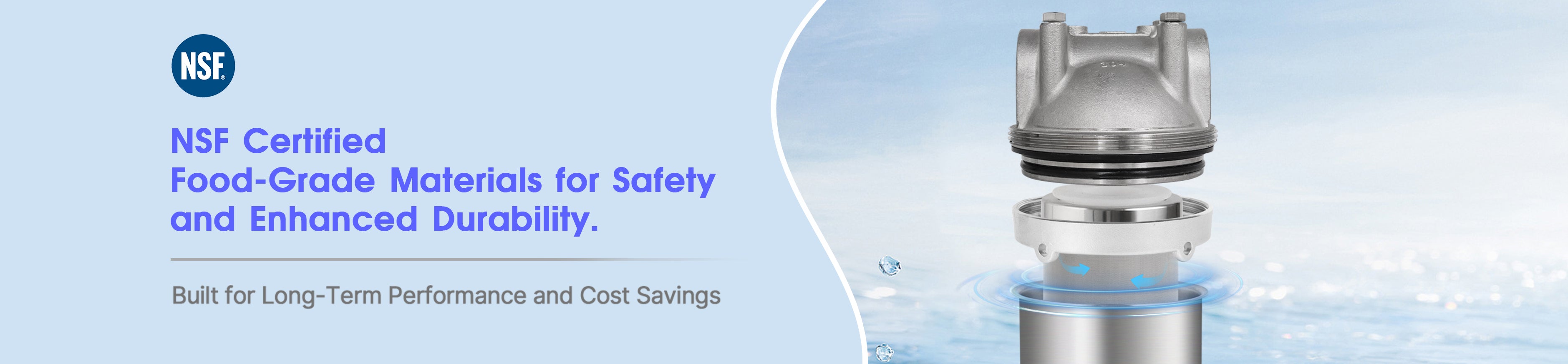 NSF certified whole house water filter with blue background and text about safety and durability.