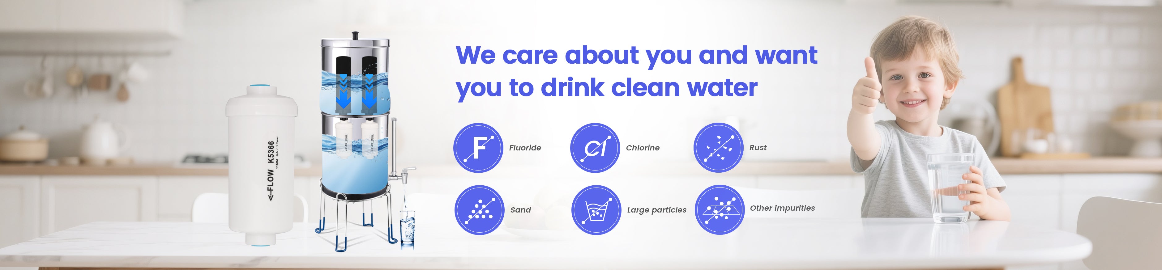 Fluoride filter in gravity water filter with a child holding a glass of water in a kitchen setting.